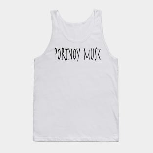 Portnoy Musk Tank Top